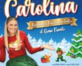 CAROLINA  torna in scena e riaccende la magia del Natale con “Un Natale favoloso…a teatro”